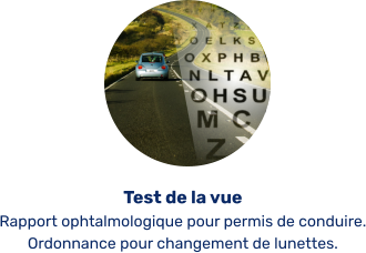Test de la vue Rapport ophtalmologique pour permis de conduire. Ordonnance pour changement de lunettes. 2022
